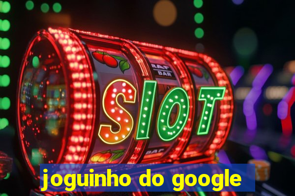 joguinho do google